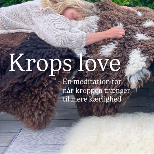 Krops Love – en meditation for når kroppen trænger til mere kærlighed